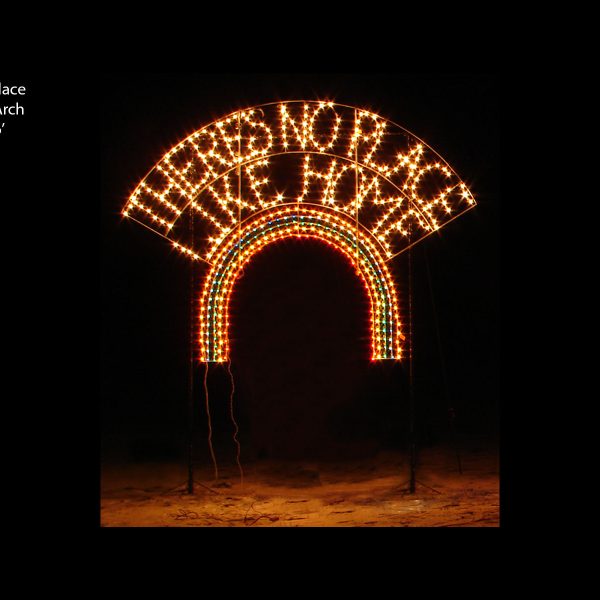 THERE’S NO PLACE LIKE HOME ARCH